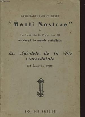 Image du vendeur pour EXHORTATION APOSTOLIQUE MENTI NOSTRAE DE SA SAINTETE LE PAPE PIE XII AU CLERGE DU MONDE CATHOLIQUE SUR LA SAINTETE DE LA VIE SACERDOTALE 23 SEPTEMBRE 1950 mis en vente par Le-Livre