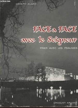 Imagen del vendedor de FACE A FACE AVEC LE SEIGNEUR PRIER AVEC LES PSAUMES a la venta por Le-Livre
