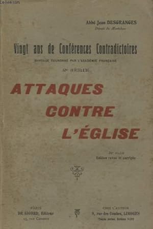 Bild des Verk�ufers f�r VINGT ANS DE CONFERENCES CONTRADICTOIRES 2e SERIE ATTAQUE CONTRE L EGLISE zum Verkauf von Le-Livre