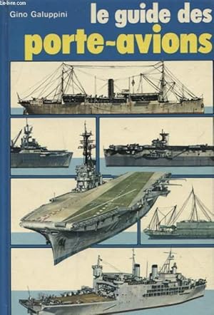 Imagen del vendedor de LE GUIDE DES PORTE AVIONS a la venta por Le-Livre