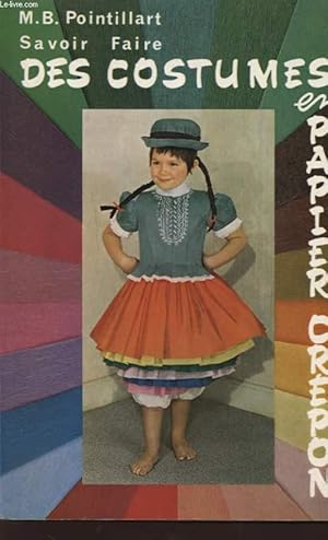 Seller image for SAVOIR FAIRE DES COSTUMES EN PAPIER CREPON for sale by Le-Livre