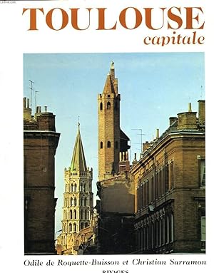 Bild des Verkufers fr TOULOUSE, CAPITALE. zum Verkauf von Le-Livre