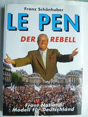 Image du vendeur pour Le Pen der Rebell. Front National Modell fr Deutschland. mis en vente par Ostritzer Antiquariat