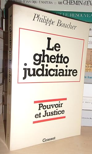 LE GHETTO JUDICIAIRE : Pouvoir et Justice