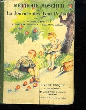 Seller image for METHODE BOSCHER OU LA JOURNEE DES TOUT PETITS. LIVRET UNIQUE. for sale by Le-Livre