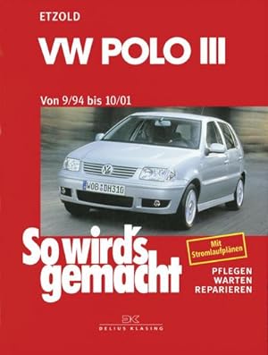 Bild des Verkufers fr So wird's gemacht, VW Polo III 9/94 bis 10/01 : Pflegen - warten - reparieren zum Verkauf von AHA-BUCH GmbH