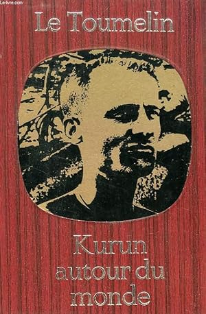 KURUN AUTOUR DU MONDE, 1949-1952 von LE TOUMELIN: bon Couverture rigide ...