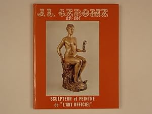 Image du vendeur pour J. L. Gerome 1824-1904 Sculpteur et peintre de "l'art officiel" mis en vente par A Balzac A Rodin