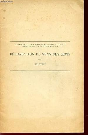 Bild des Verkufers fr DEGRADATION DU SENS DES MOTS / EXTRAIT DU BULLETIN DE L'ANNEE 1910, N6 / ACADEMIE ROYALE DES SCIENCES ET DES LETTRES DE DANEMARK. zum Verkauf von Le-Livre