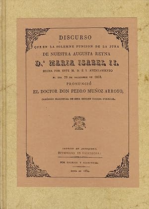 Discurso que en la solemne función de la jura de nuestra augusta Reyna Dña. María Isabel II hecha...