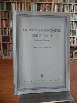 Entwicklungswandel der Jugend. Tatsachen und Folgerungen.