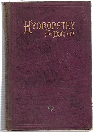 Hydropathy : Its Principles and Practice