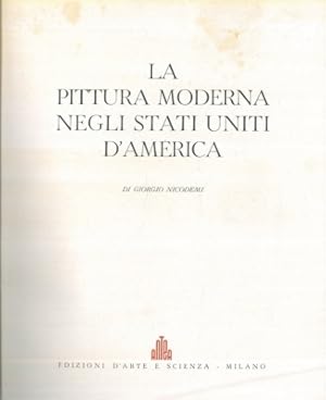 Bild des Verkufers fr La pittura moderna negli Stati Uniti d'America. zum Verkauf von Libreria Piani