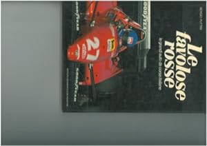 Seller image for Le favolose rosse. Le grandi auto da corsa italiane. for sale by Libreria Piani