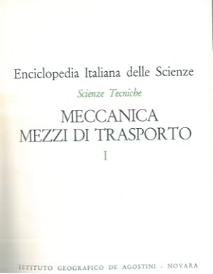 Enciclopedia italiana delle scienze. Meccanica. Mezzi di trasporto.