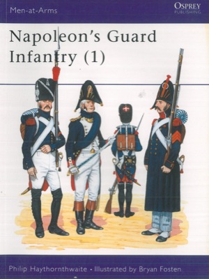 Bild des Verkufers fr Napoleon's Guard Infantry (1). zum Verkauf von Libreria Piani