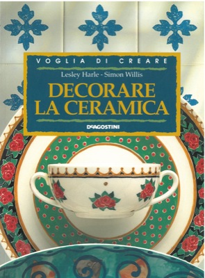 Seller image for Decorare la ceramica for sale by Libreria Piani