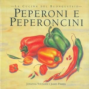 Bild des Verkufers fr Peperoni e peperoncini. zum Verkauf von Libreria Piani