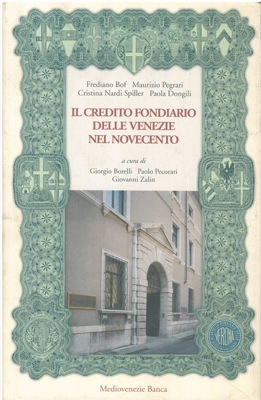 Bild des Verkufers fr Il credito fondiario delle venezie nel novecento. zum Verkauf von Libreria Piani