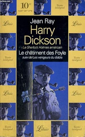 Image du vendeur pour HARRY DICKSON, LE CHATIMENT DES FOYLE, SUIVI DE LES VENGEURS DU DIABLE mis en vente par Le-Livre