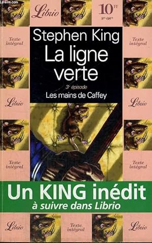 Seller image for LA LIGNE VERTE, 3e EPISODE, LES MAINS DE CAFFEY for sale by Le-Livre