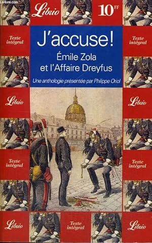 Image du vendeur pour J'ACCUSE !, EMILE ZOLA ET L'AFFAIRE DREYFUS, UNE ANTHOLOGIE PRESENTEE PAR Ph. ORIOL mis en vente par Le-Livre