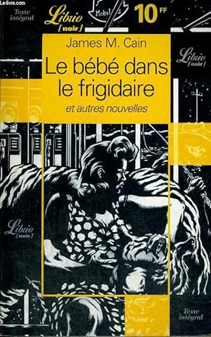 Seller image for LE BEBE DANS LE FRIGIDAIRE, ET AUTRES NOUVELLES for sale by Le-Livre