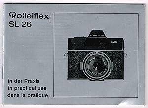 Rolleiflex SL26: in practical use (User Manual)