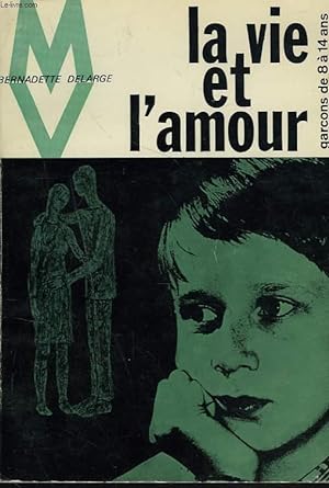 Bild des Verkufers fr LA VIE ET L'AMOUR. GARCONS DE 8  14 ANS. zum Verkauf von Le-Livre