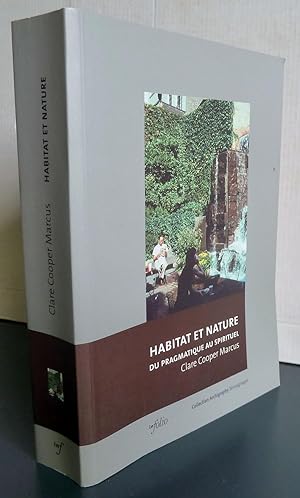 Habitat Et Nature - Du Pragmatique Au Spirituel