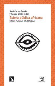 Imagen del vendedor de ESFERA PUBLICA AFRICANA: Medios para las democracias a la venta por KALAMO LIBROS, S.L.