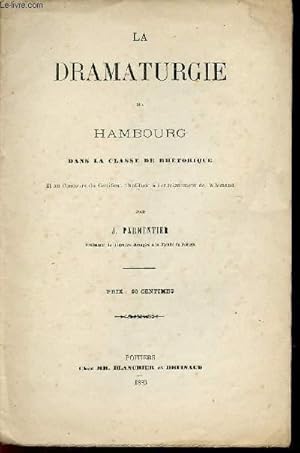 Bild des Verkufers fr LA DRAMATURGIE DE HAMBOURG - DANS LA CLASSE DE RHETORIQUE - ET AU CONCOURS DU CERTIFICAT D'APTITUDE A L'ENSEIGNEMENT DE L'ALLEMAND. zum Verkauf von Le-Livre