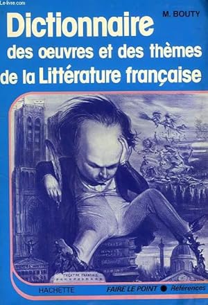 Bild des Verkufers fr DICTIONNAIRE DES OEUVRES ET DES THEMES DE LA LITTERATURE FRANCAISE zum Verkauf von Le-Livre