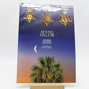 Seller image for Beyond Valor: Medal of Honor Convention, Charleston, South Carolina, September 29, 2010 to October 3, 2010 for sale by Shelley and Son Books (IOBA)