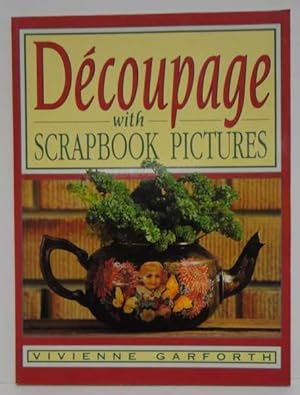 Seller image for Decoupage With Scrapbook Pictures for sale by Maynard & Bradley