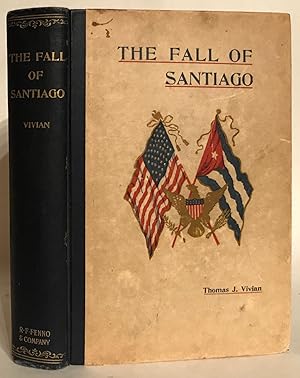 Seller image for The Fall of Santiago. for sale by Thomas Dorn, ABAA