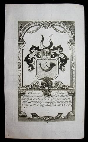 Bild des Verkufers fr Kupferstich-Wappen. Anton Aloys Bonaventura Joseph Maria des HRR Freiherr von Horneck auf Hornberg. zum Verkauf von Antiquariat Thomas Rezek