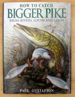 How to Catch Bigger Pike from Rivers, Lochs and Lakes