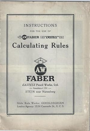 Instructions for the Use of A.W. Faber " Castell " Calculating Rules