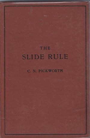 The Slide Rule. A Practical Manual