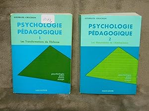 PSYCHOLOGIE PEDAGOGIQUE 1- Les Transformations de l'Enfance; 2- Les Maturations de l'Adolescence
