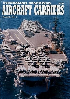 Australian Seapower, Photofile No. 2 : Aircraft Carriers