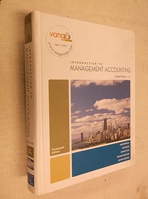 Introduction to Management Accounting-Chapters 1-17 (14th Edition)