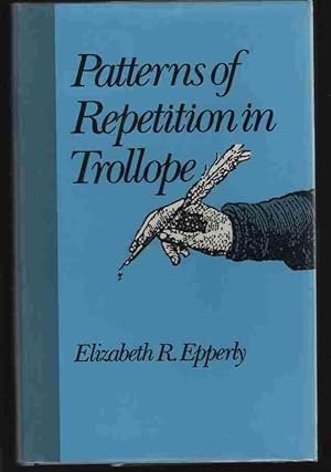 PATTERNS OF REPETITION IN TROLLOPE