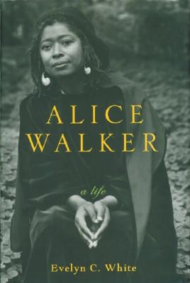 Alice Walker: A Life