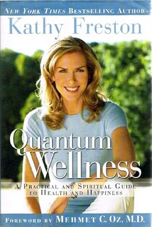 Seller image for Quantum Wellness: A Practical and Spiritual Guide to Health and Happiness for sale by Round Table Books, LLC