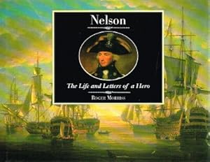 Seller image for Nelson: The Life and Letters of a Hero for sale by Round Table Books, LLC