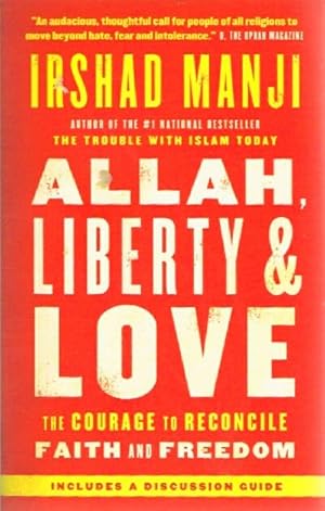 Imagen del vendedor de Allah, Liberty & Love: The Courage to Reconcile Faith and Freedom a la venta por Round Table Books, LLC