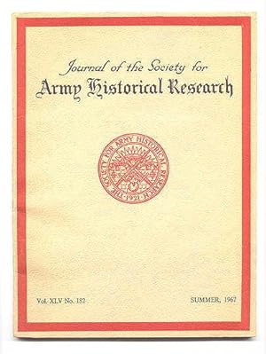 Imagen del vendedor de JOURNAL OF THE SOCIETY FOR ARMY HISTORICAL RESEARCH. SUMMER, 1967. VOL. XLV. NO. 182. a la venta por Capricorn Books