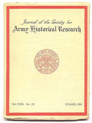 Imagen del vendedor de JOURNAL OF THE SOCIETY FOR ARMY HISTORICAL RESEARCH. SUMMER, 1954. VOL. XXXII. NO. 130. a la venta por Capricorn Books